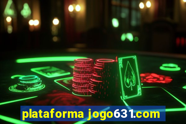 plataforma jogo631.com